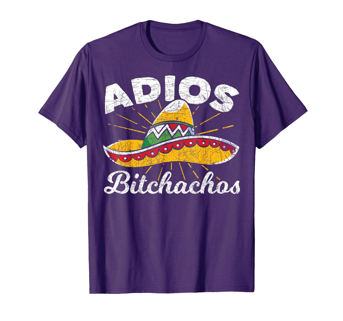 Adios Bitchachos Sombrero Fiesta Mexico Funny Cinco De Mayo T-Shirt