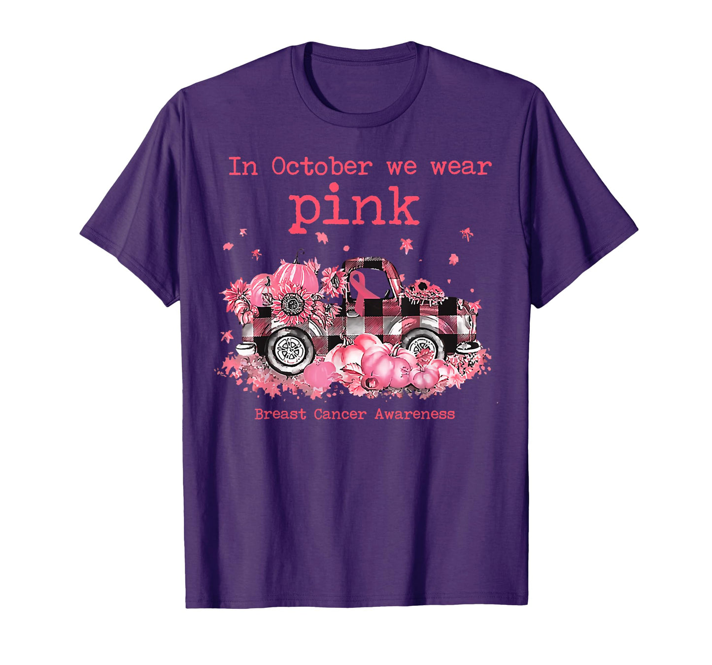 In Oct We Wear Pink Ribbon Plaid Truck Pumpkin Autumn Season T-Shirt