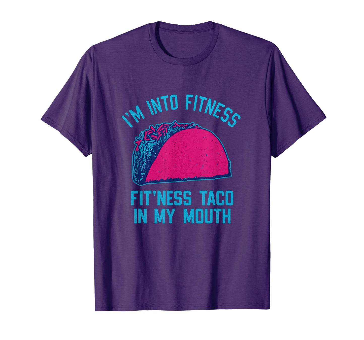 Funny Taco Fitness Joke I’m Into Fitness Tacos Food Pun T-Shirt