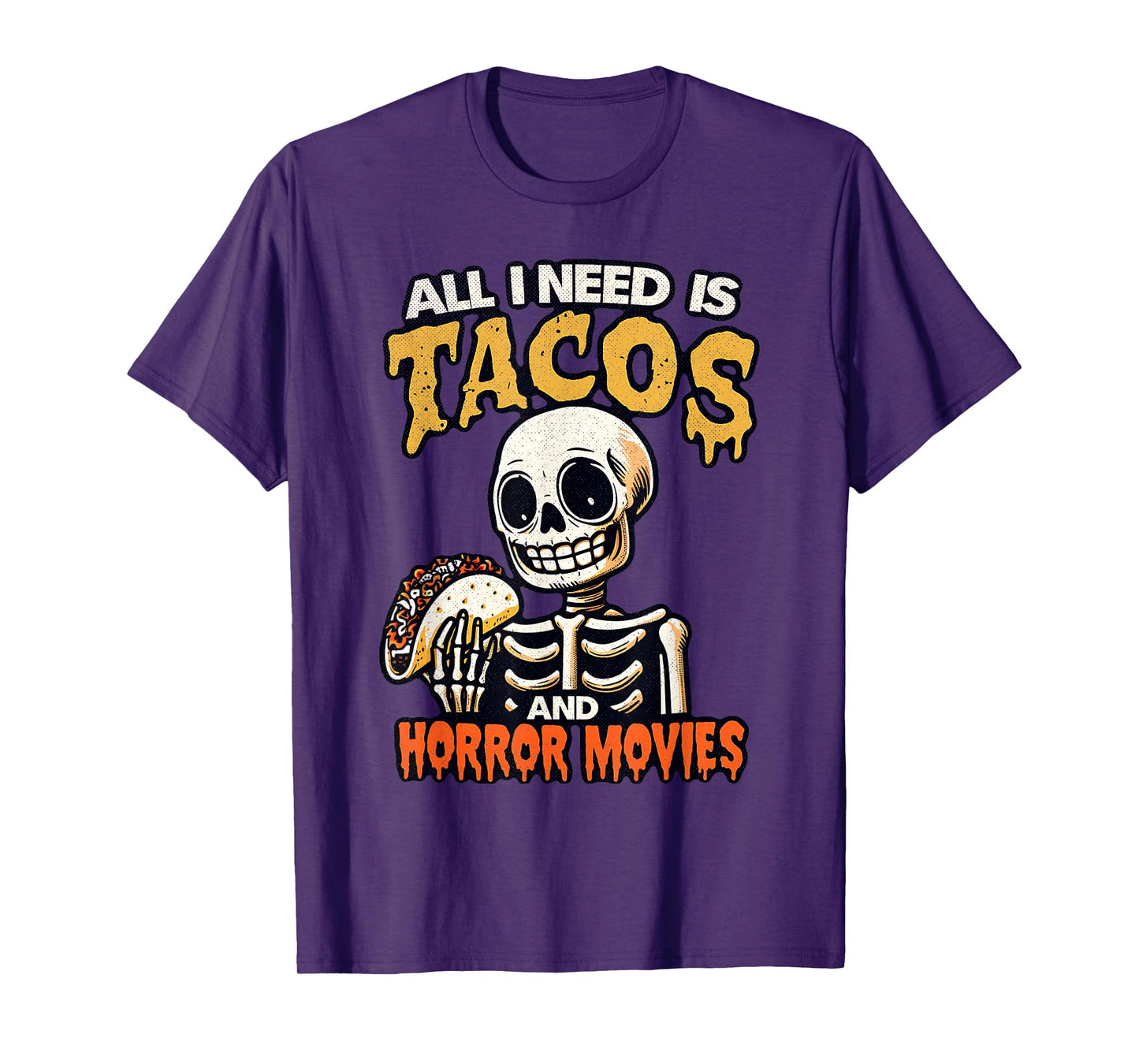 Skeleton All I Need Is Tacos And Horror Movies Cinco De Mayo T-Shirt