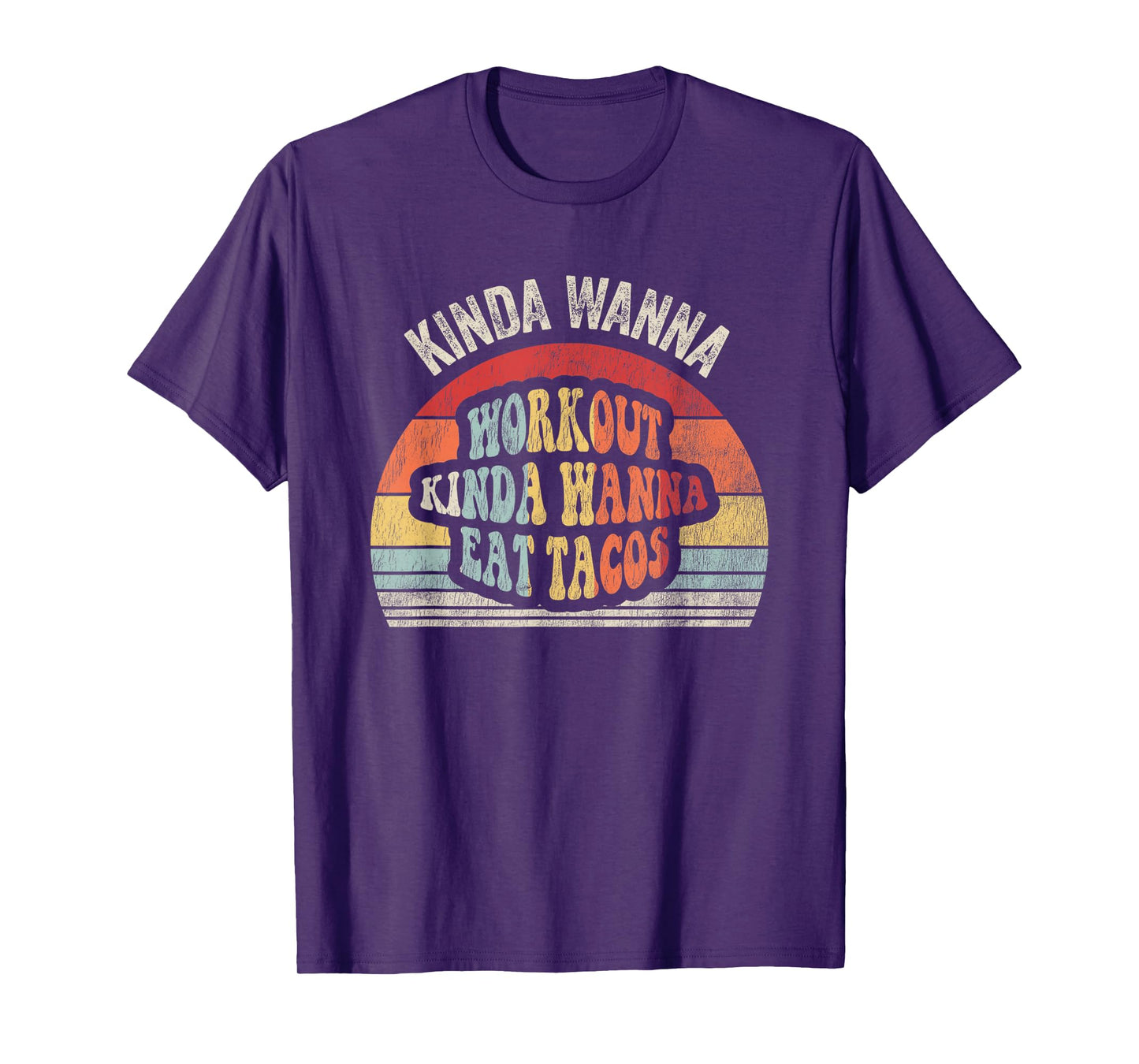 Kinda Wanna Workout Kinda Wanna Eat Tacos T-Shirt