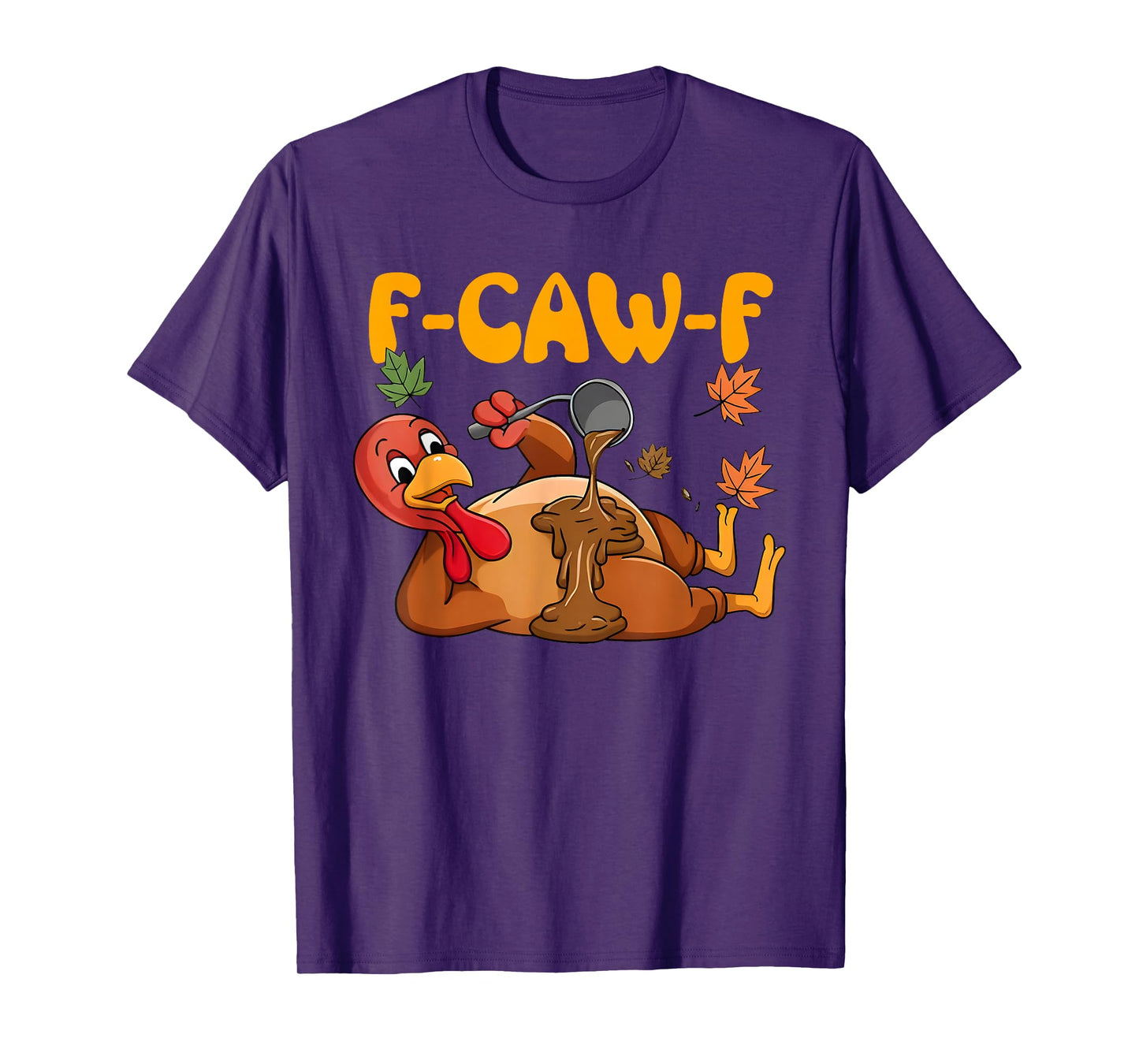 F-Caw-F Funny Chicken Humor Rooster Meme Thanksgiving Turkey T-Shirt