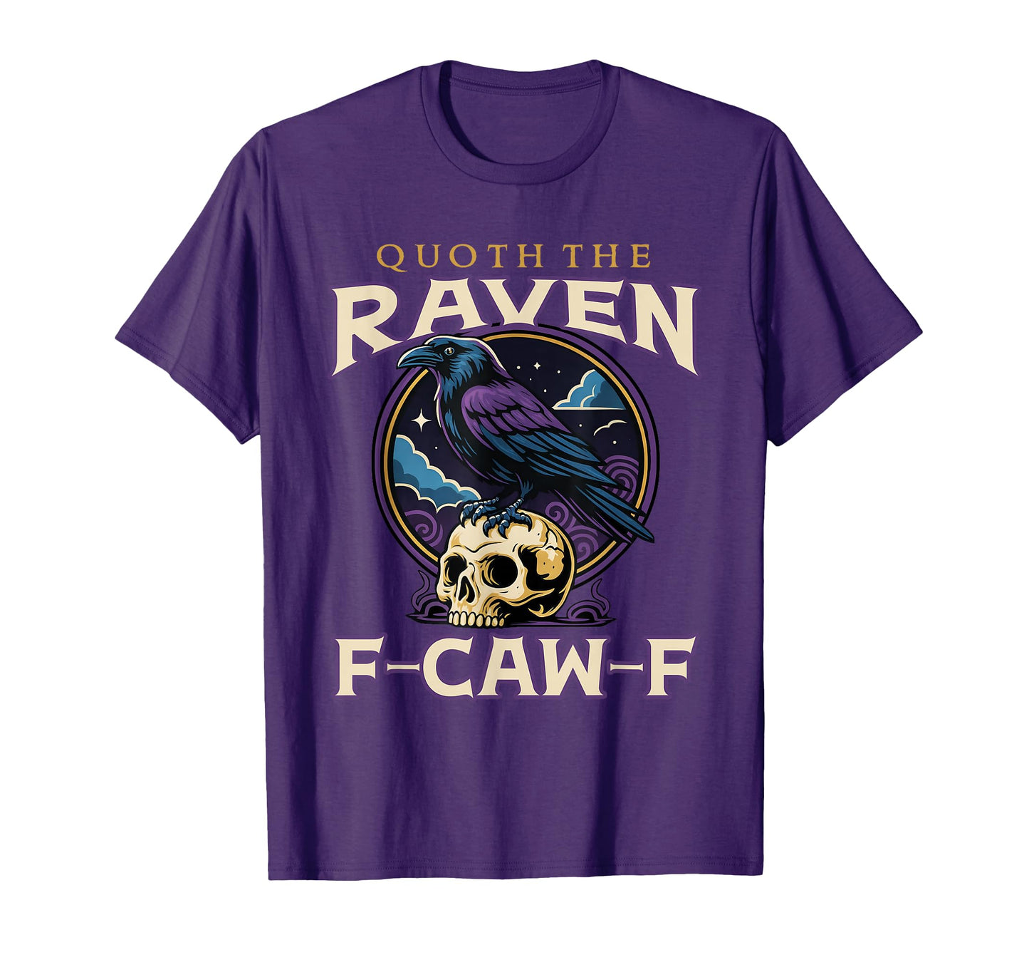 F-Caw-F Funny Quoth The Raven Crow Black Bird Halloween T-Shirt