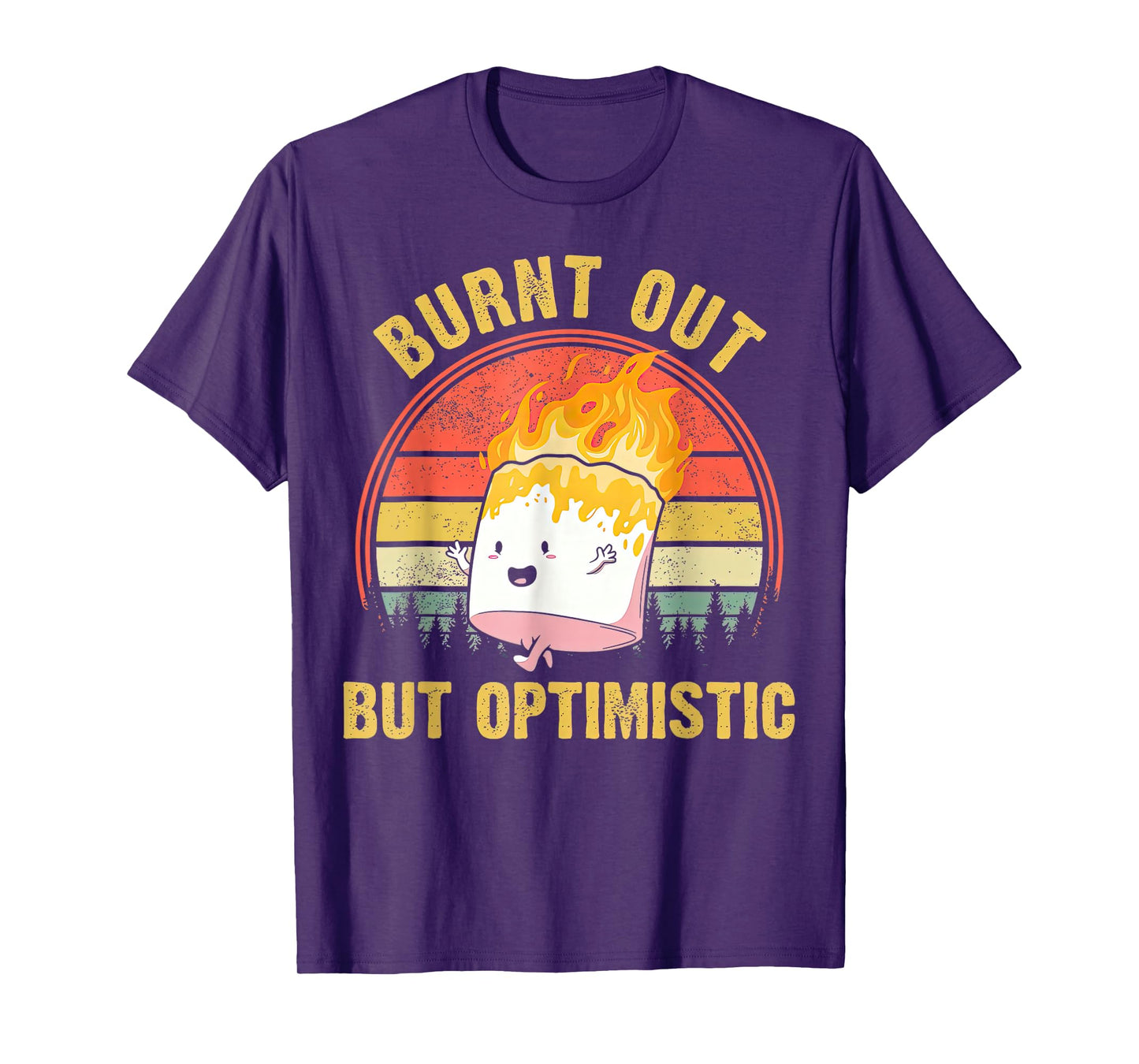 Burnt Out But Optimistic Cute Marshmallow For Camping T-Shirt