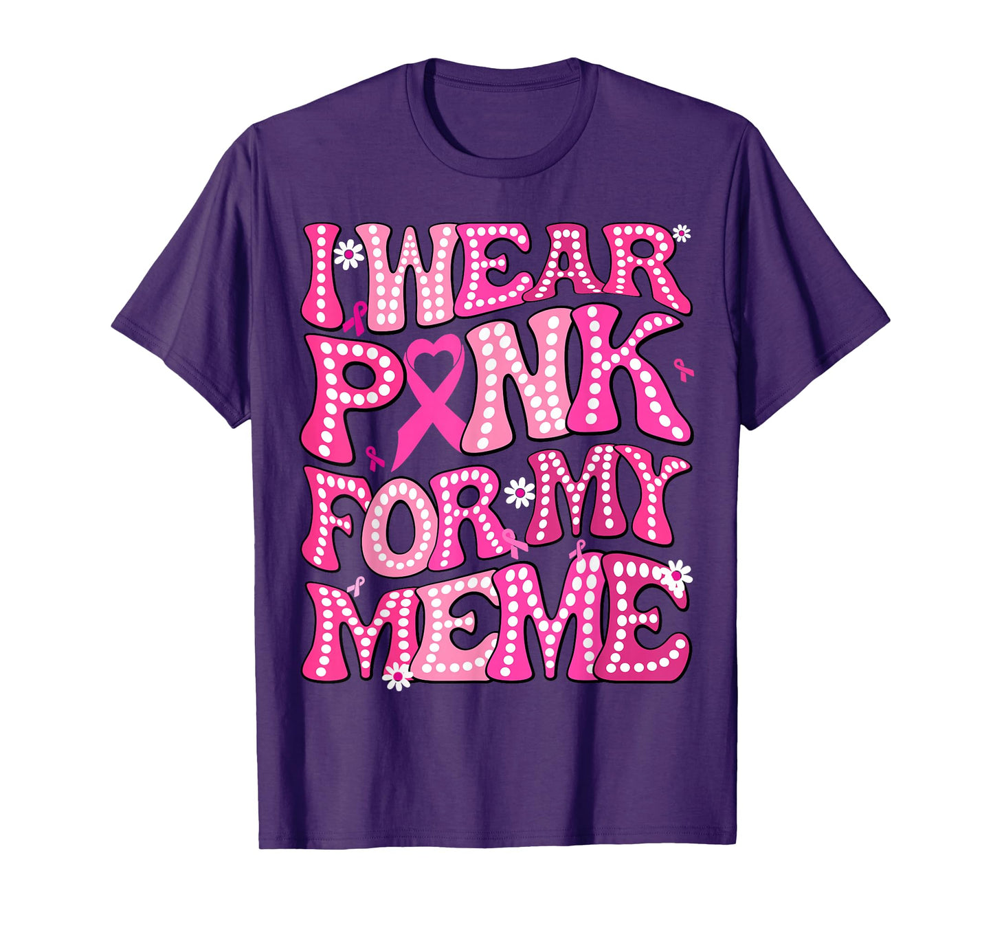 I Wear Pink For My Meme Fight Breast Cancer Awareness T-Shirt