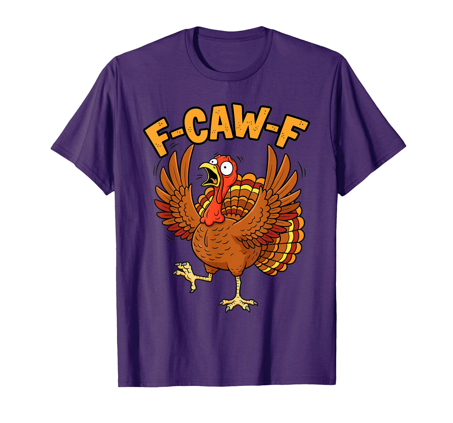 Funny Thanksgiving Turkey F-Caw-F Cartoon Design T-Shirt