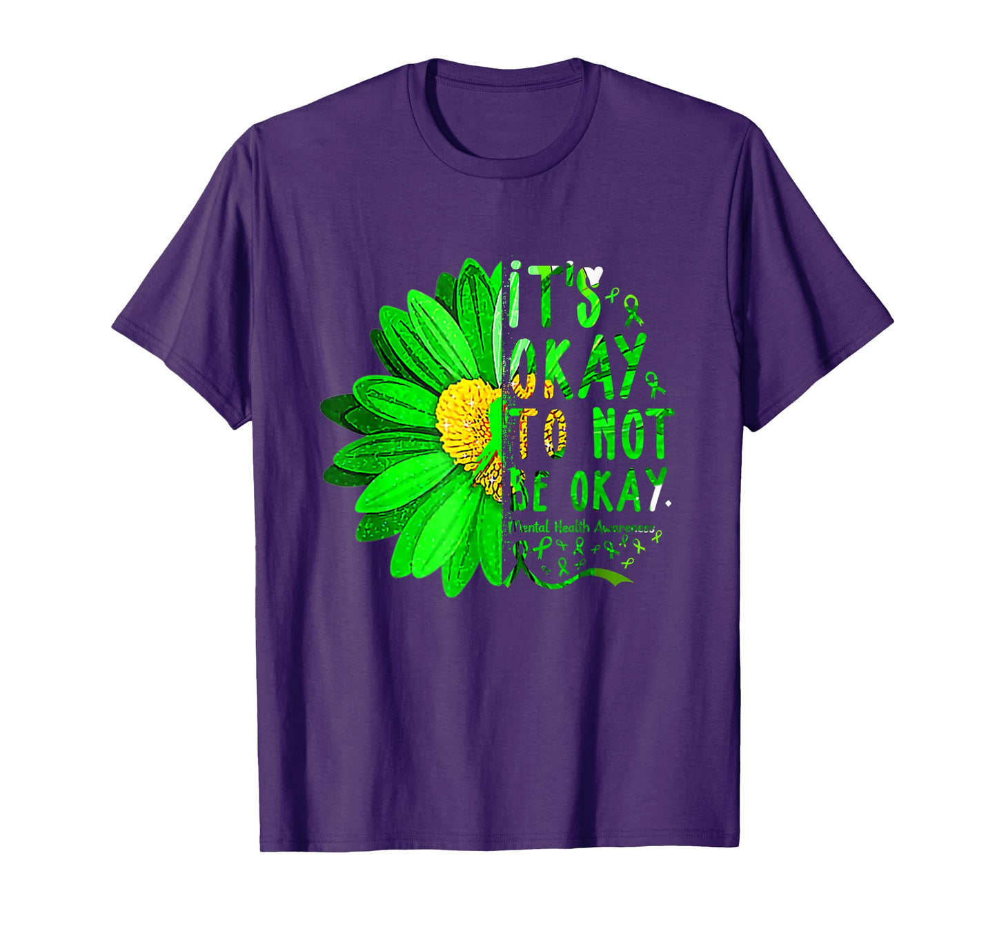 It's Okay not be shirt Green Ribbon Sunflower Mental Health T-Shirt