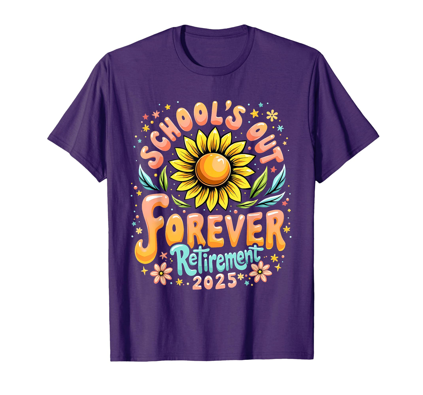 School’s Out Forever Retirement 2025 Teacher Life T-Shirt