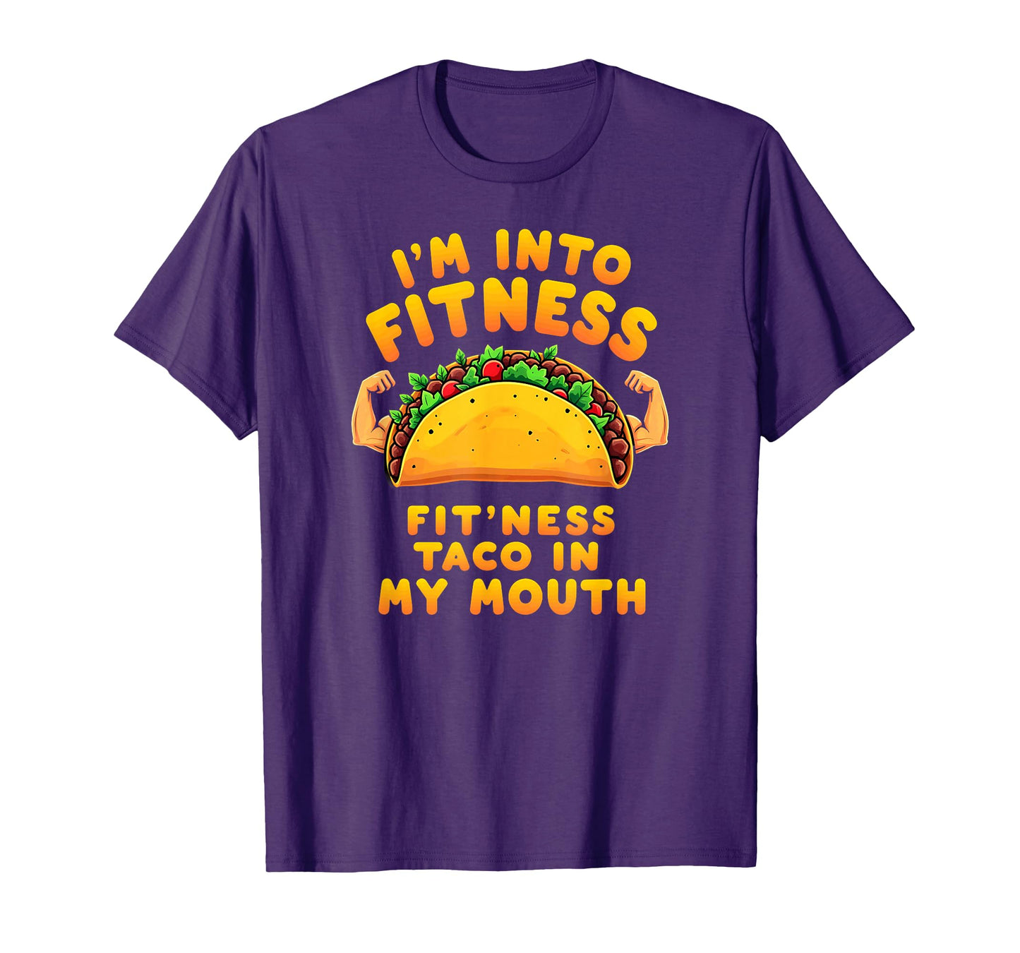 Humor Gym Workout Fitness Taco in My Mouth T-Shirt