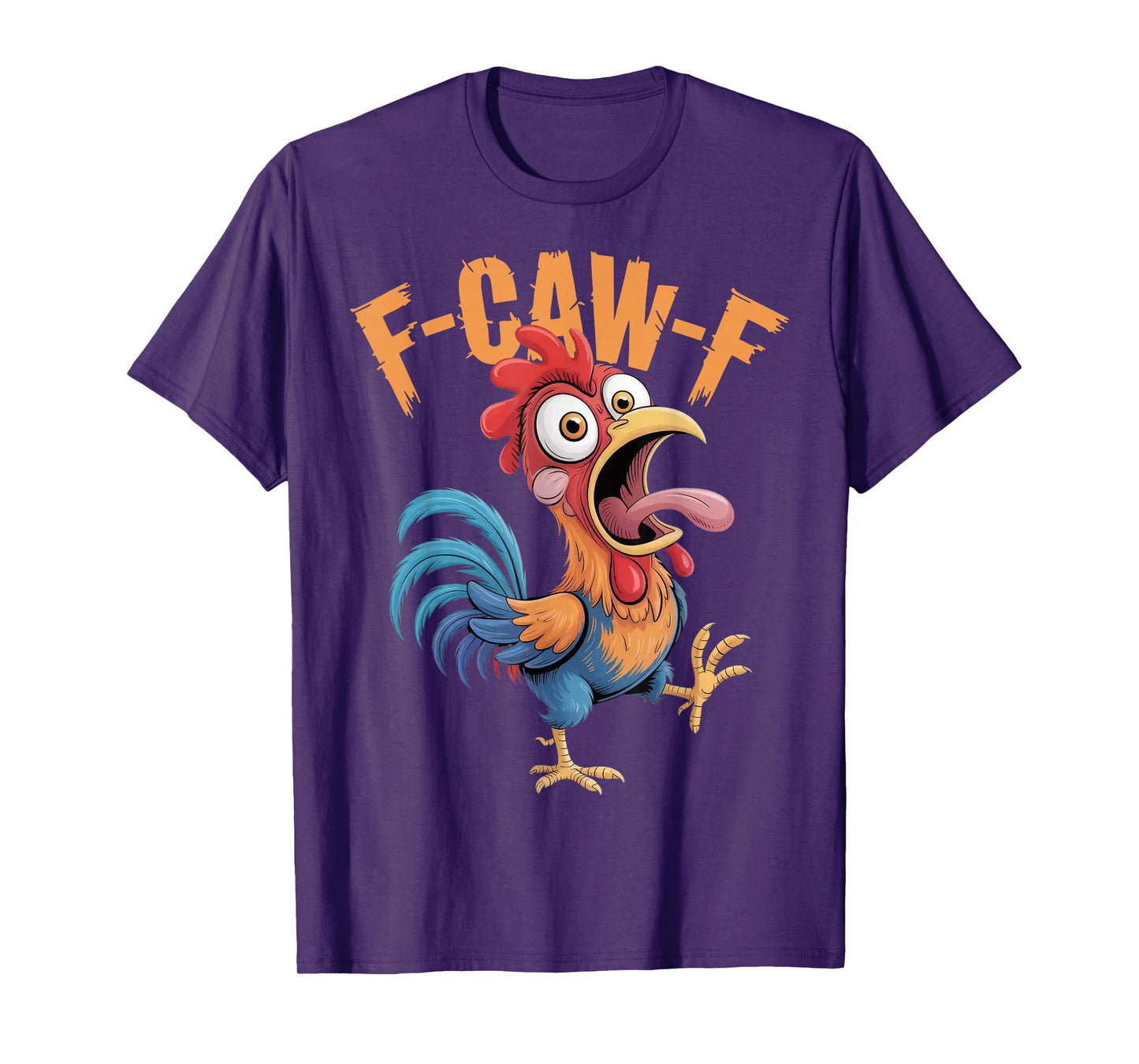 F-Caw-F Funny Chicken Humor F-Caw-F Quote Rooster Meme T-Shirt