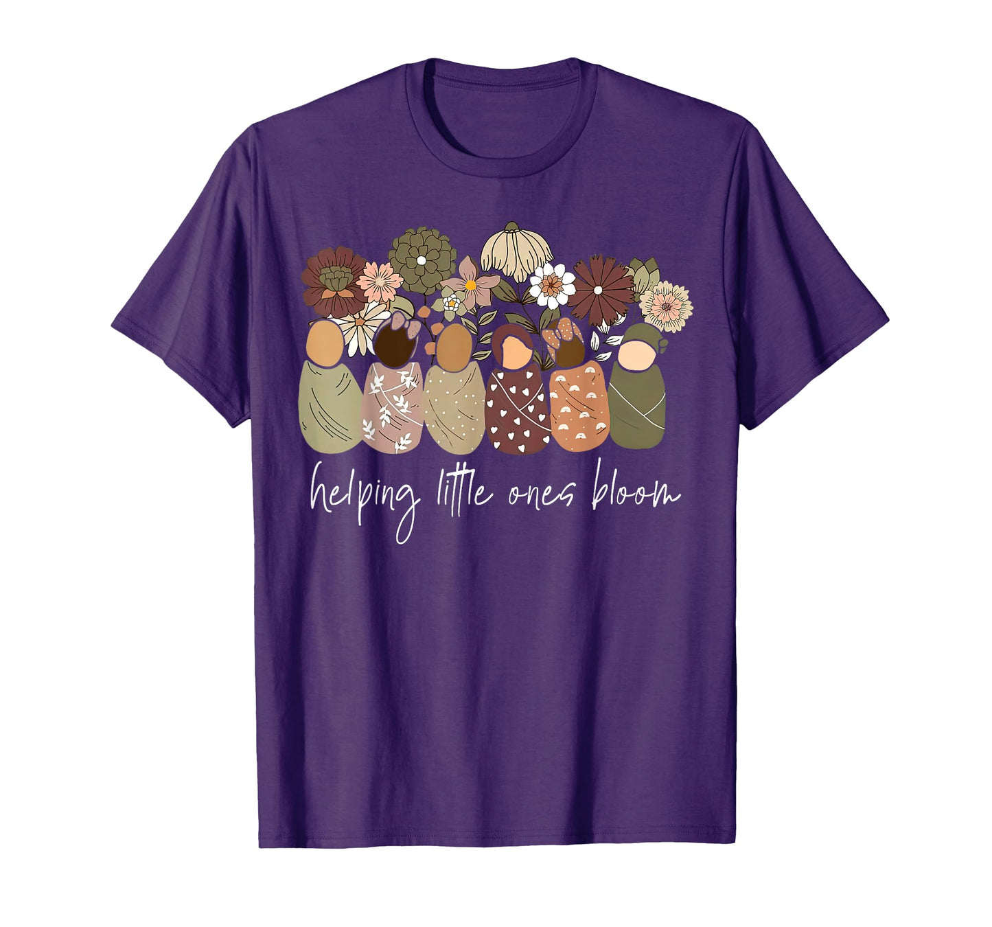 Wildflower Helping Little Ones Bloom Nurse RN Babies Swaddle T-Shirt