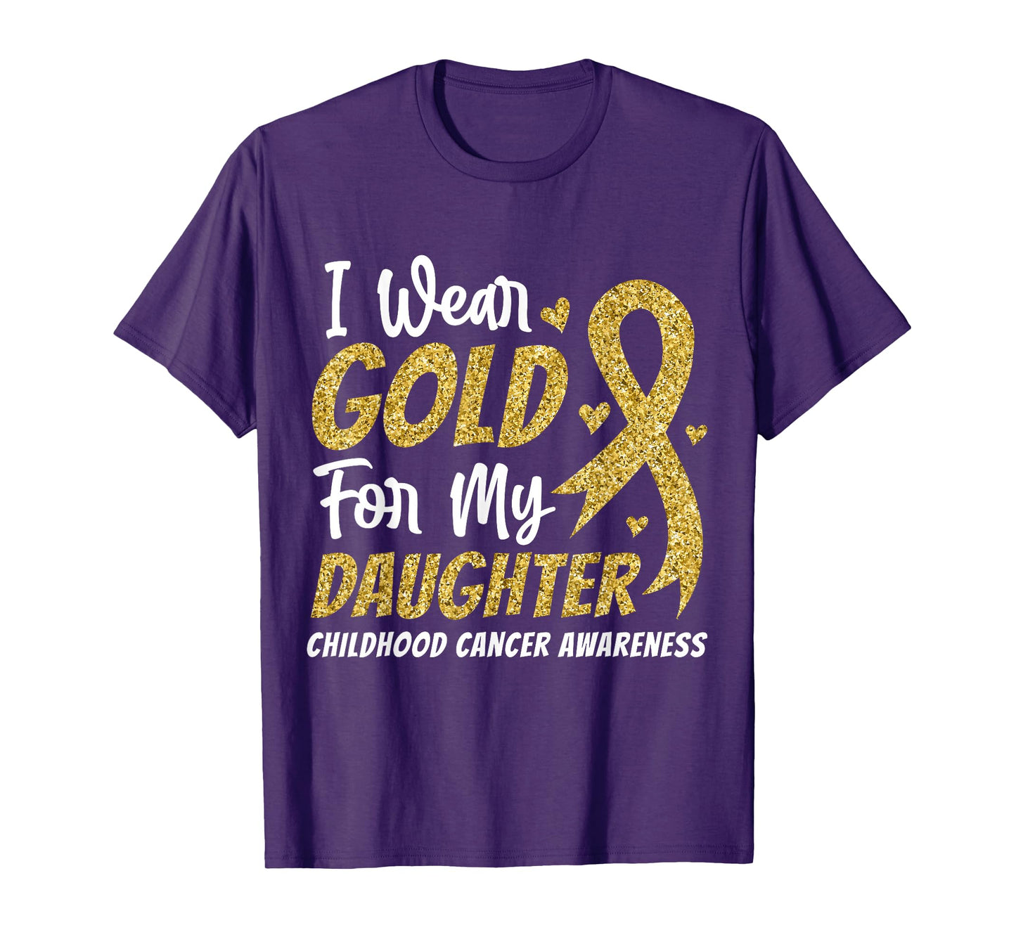 I Wear Gol-d For My Daughter Childhood Cancer Awareness Mom T-Shirt