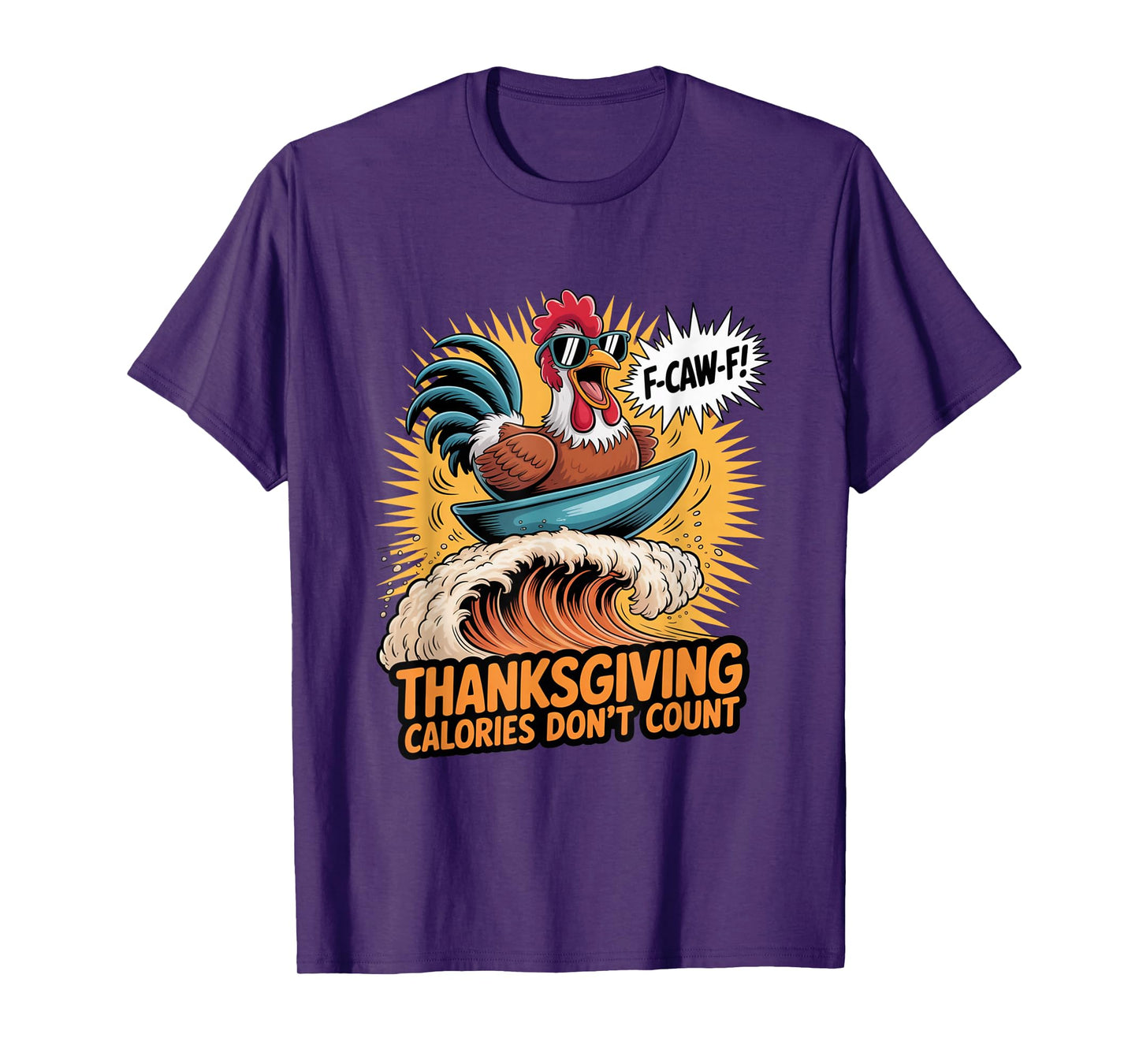 F-CAW-F Crow Thanksgiving Calories Don't Count Funny Turkey T-Shirt