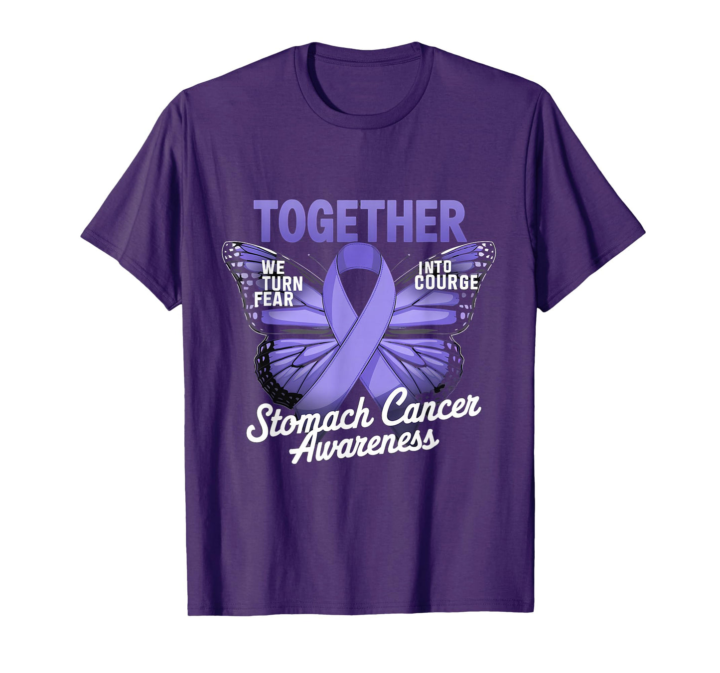 Stomach Cancer Awareness Turn Fear Into Courage Butterfly T-Shirt