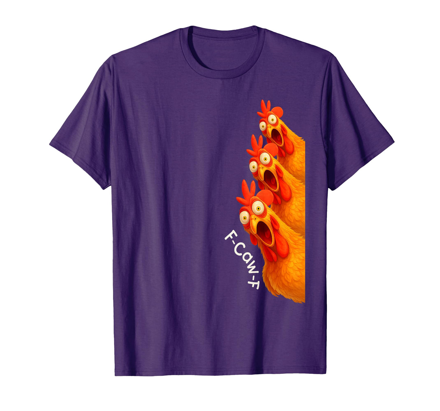 F-CAW-F Funny Chicken Triple Rooster Side Peek Humor T-Shirt