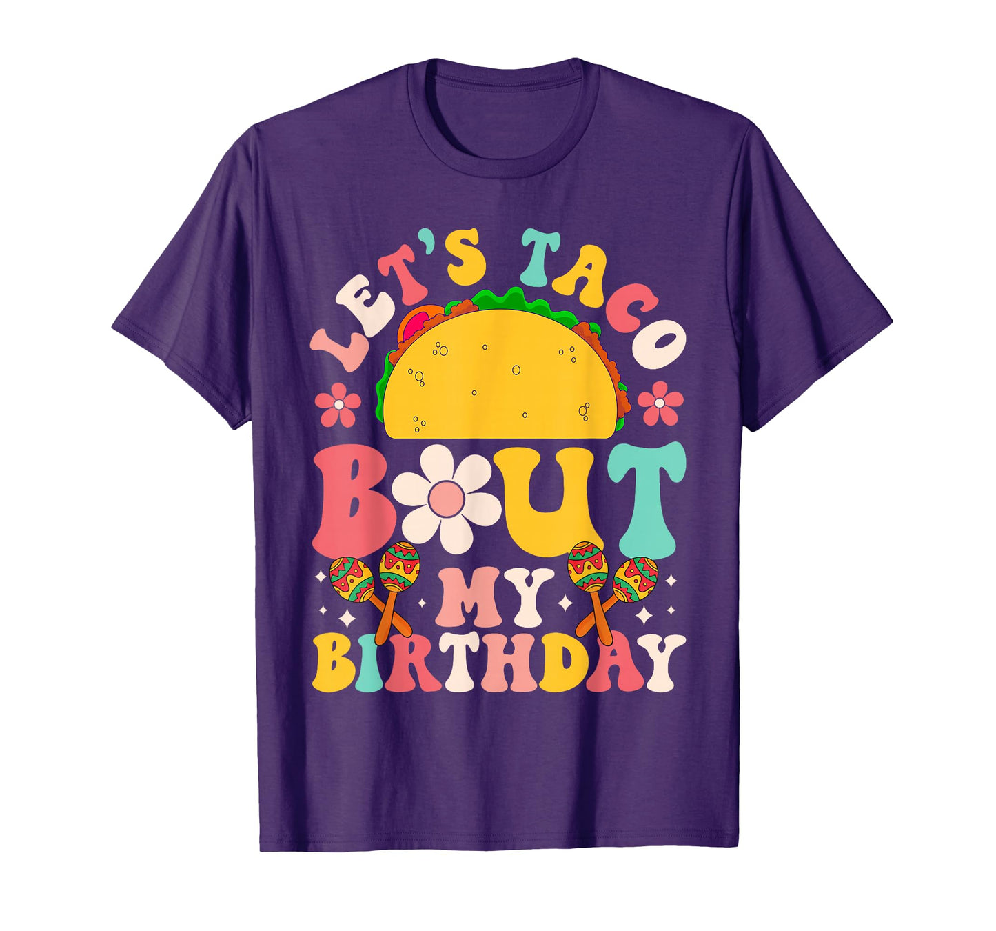 Mexican Party Cinco de Mayo Let's Taco Bout My Birthday T-Shirt