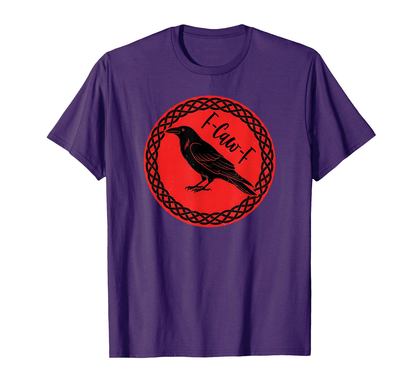 F-Caw-F Crow Celtic Black Raven Funny FCAWF Bird Lover T-Shirt