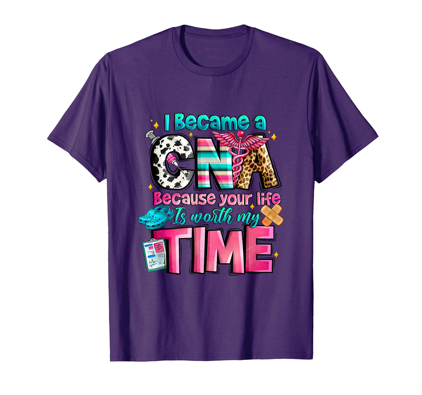 I Became A CNA Because Your Life Is Worth My Time Western T-Shirt