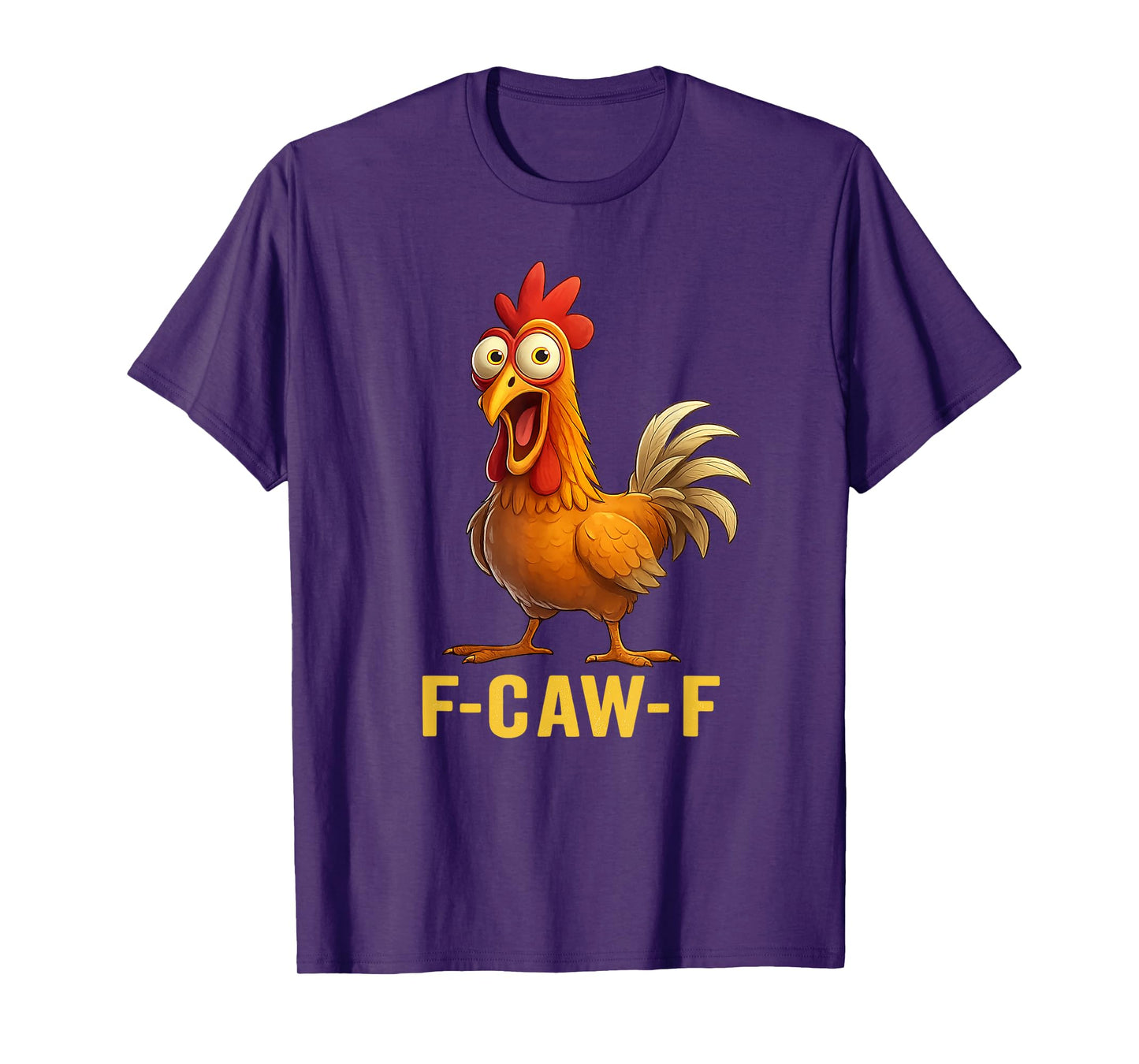 Funny F-Caw-F Chicken Humor F-Caw-F Graphic Rooster Meme T-Shirt