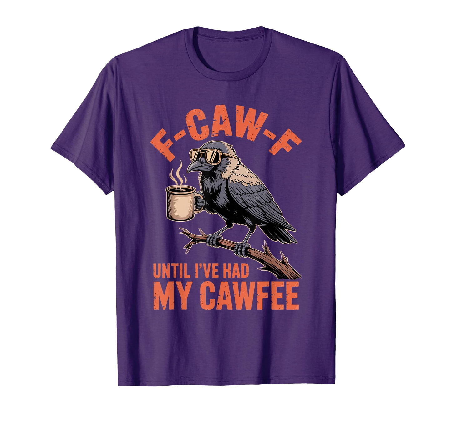 Funny Coffee Lover F-CAW-F Cawfee T-Shirt
