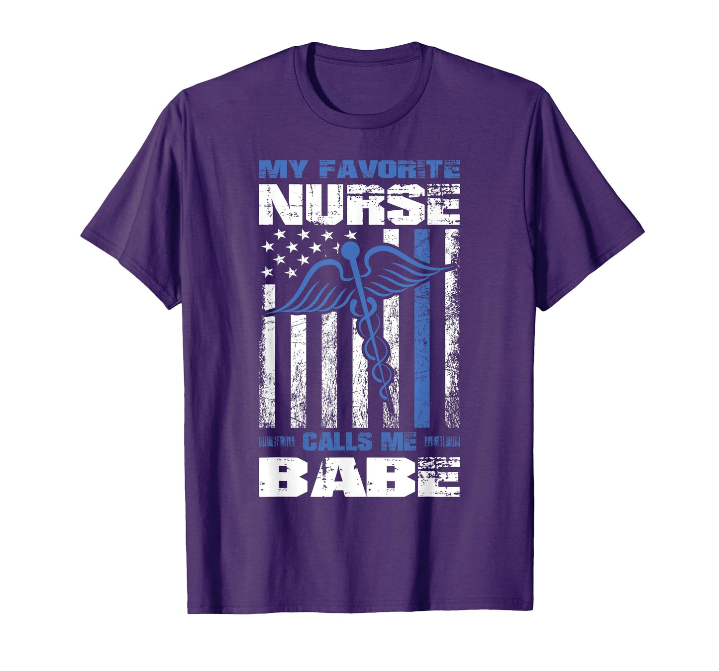 My Favorite Nurse Calls Me Babe American Flag Boyfriend T-Shirt