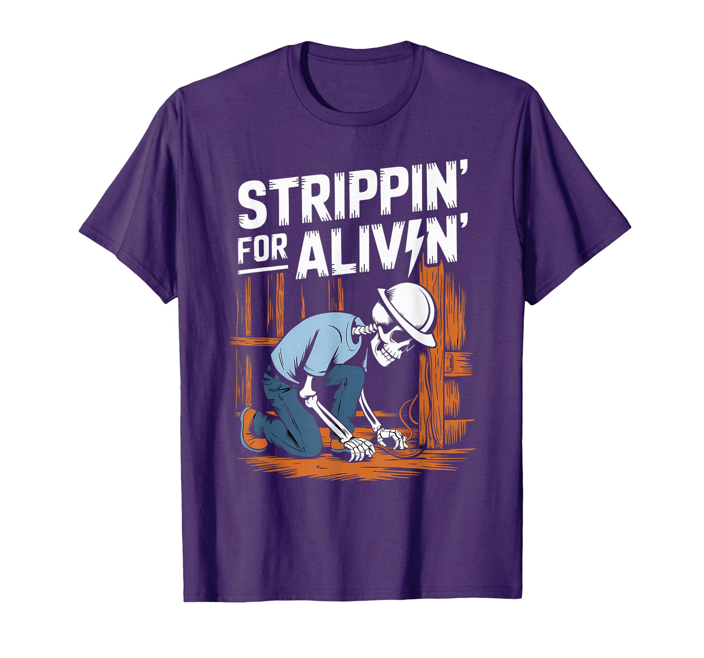 Strippin’ for a Livin’ Electrician Skeleton Work Linemen T-Shirt