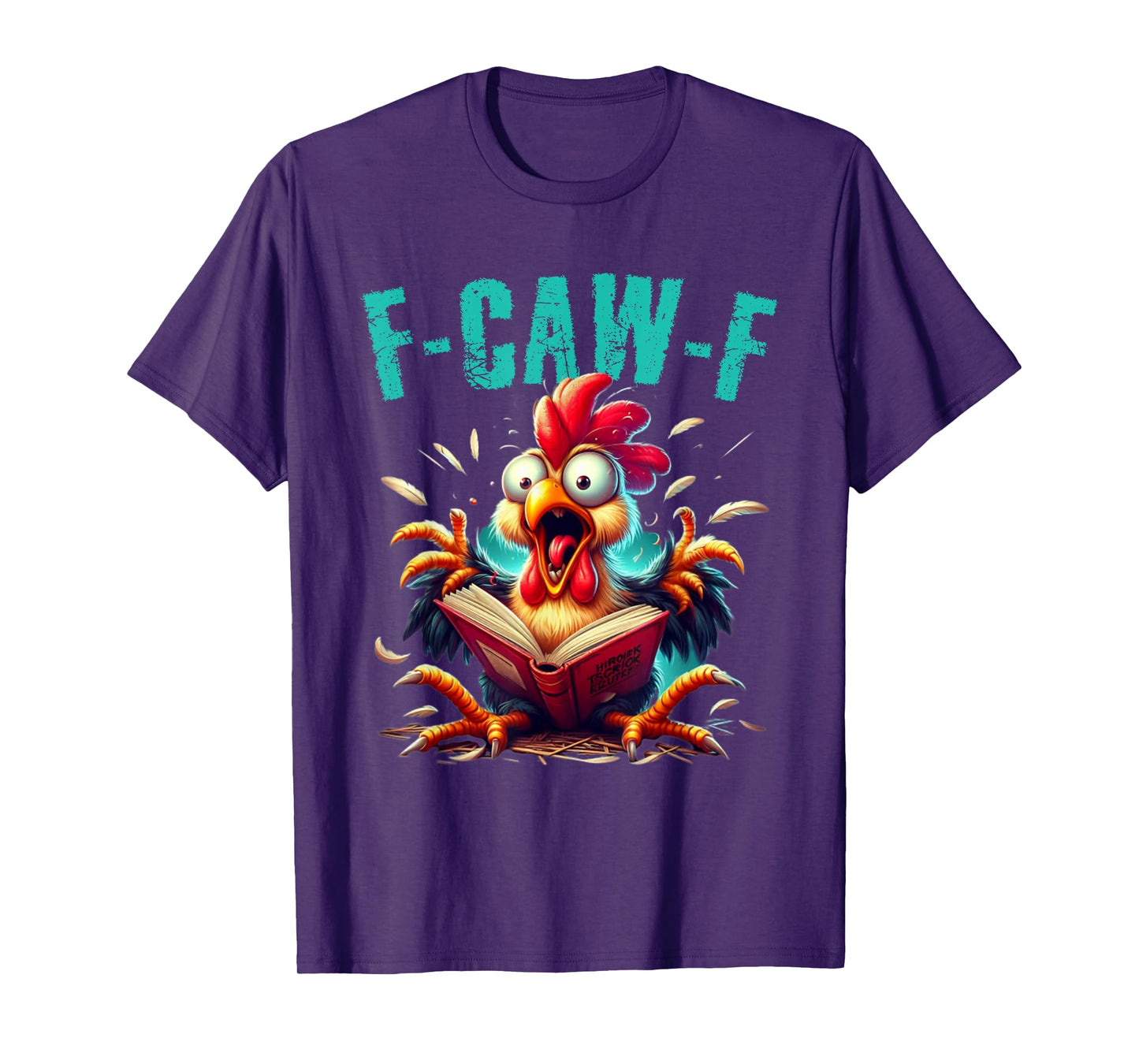 Book Reading F-CAW-F Funny Chicken Scream Humor T-Shirt
