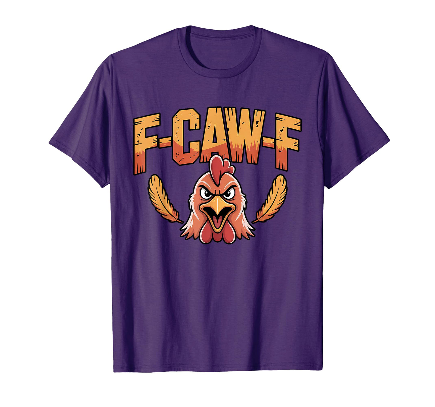 Funny F-Caw-F Chicken FCAWF T-Shirt