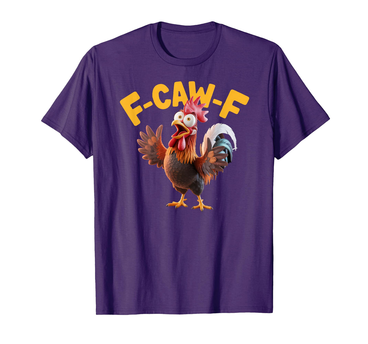 F-Caw-F Rooster Funny Chicken Quote Meme Humor Lovers T-Shirt