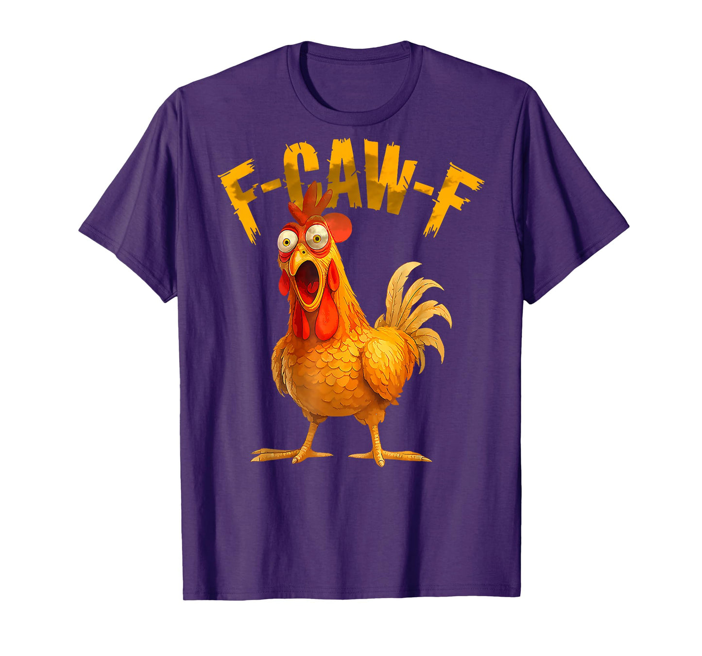 Funny F-Caw-F Chicken FCAWF Chicken (on Back) T-Shirt