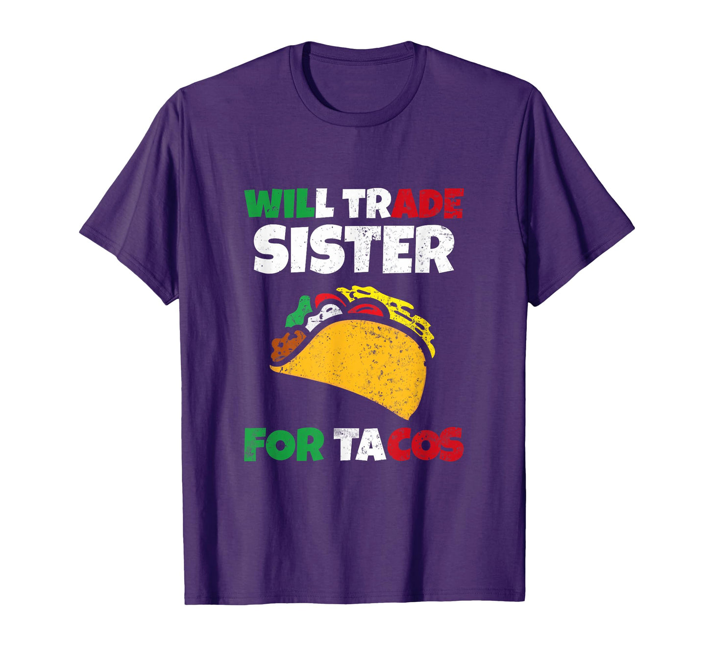 Cinco de Mayo Will Trade My Sister for Tacos T-Shirt