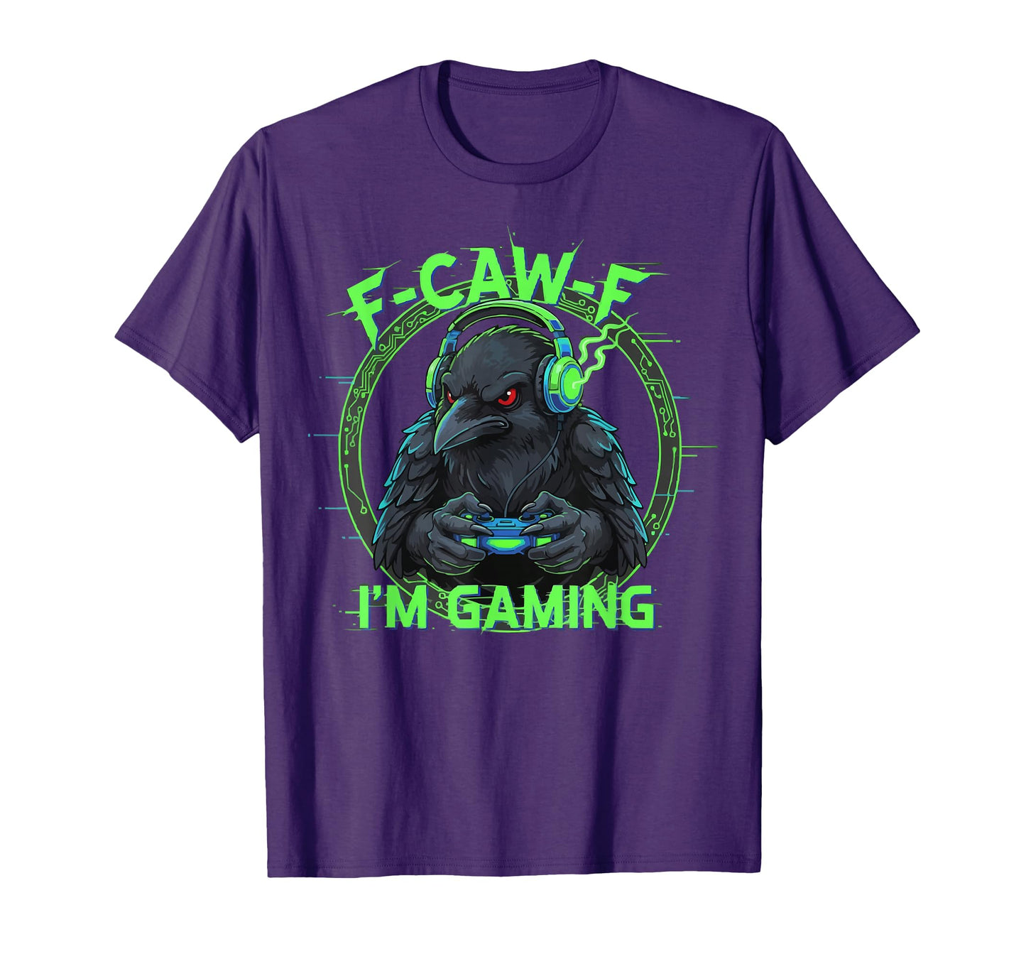 F-CAW-F I'm Gaming Raven Crow Humor Gamer Playing T-Shirt