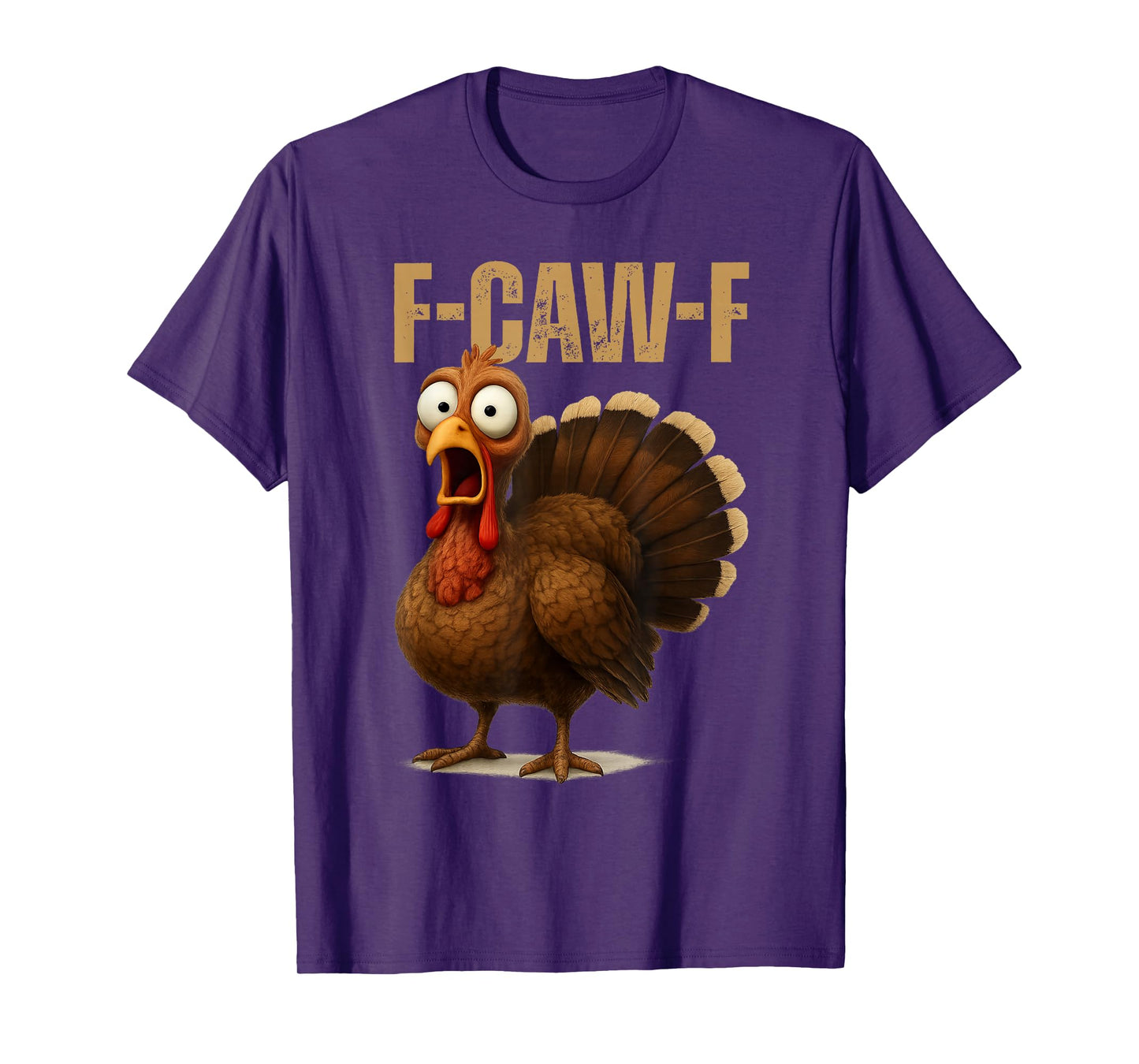 F-Caw-F Chicken Thanksgiving Funny F-Caw-F Quote Turkey Meme T-Shirt
