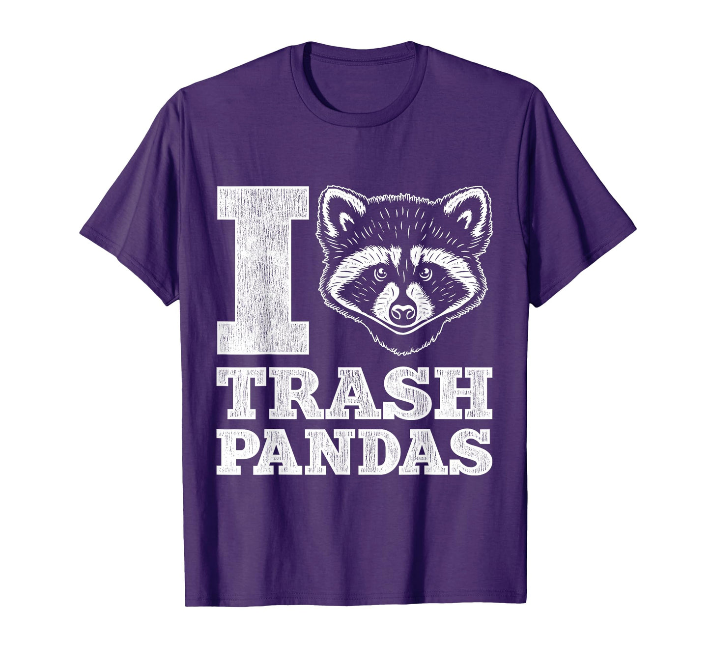 I Love Trash Pandas Raccoon T-Shirt