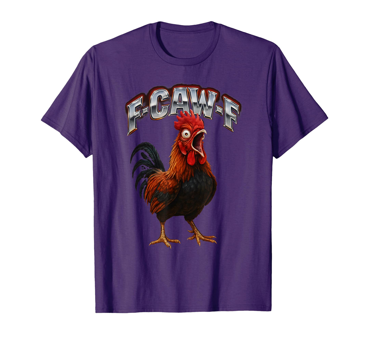 F Caw F Funny Chicken Rooster Meme F-Caw-F Humor Men Women T-Shirt
