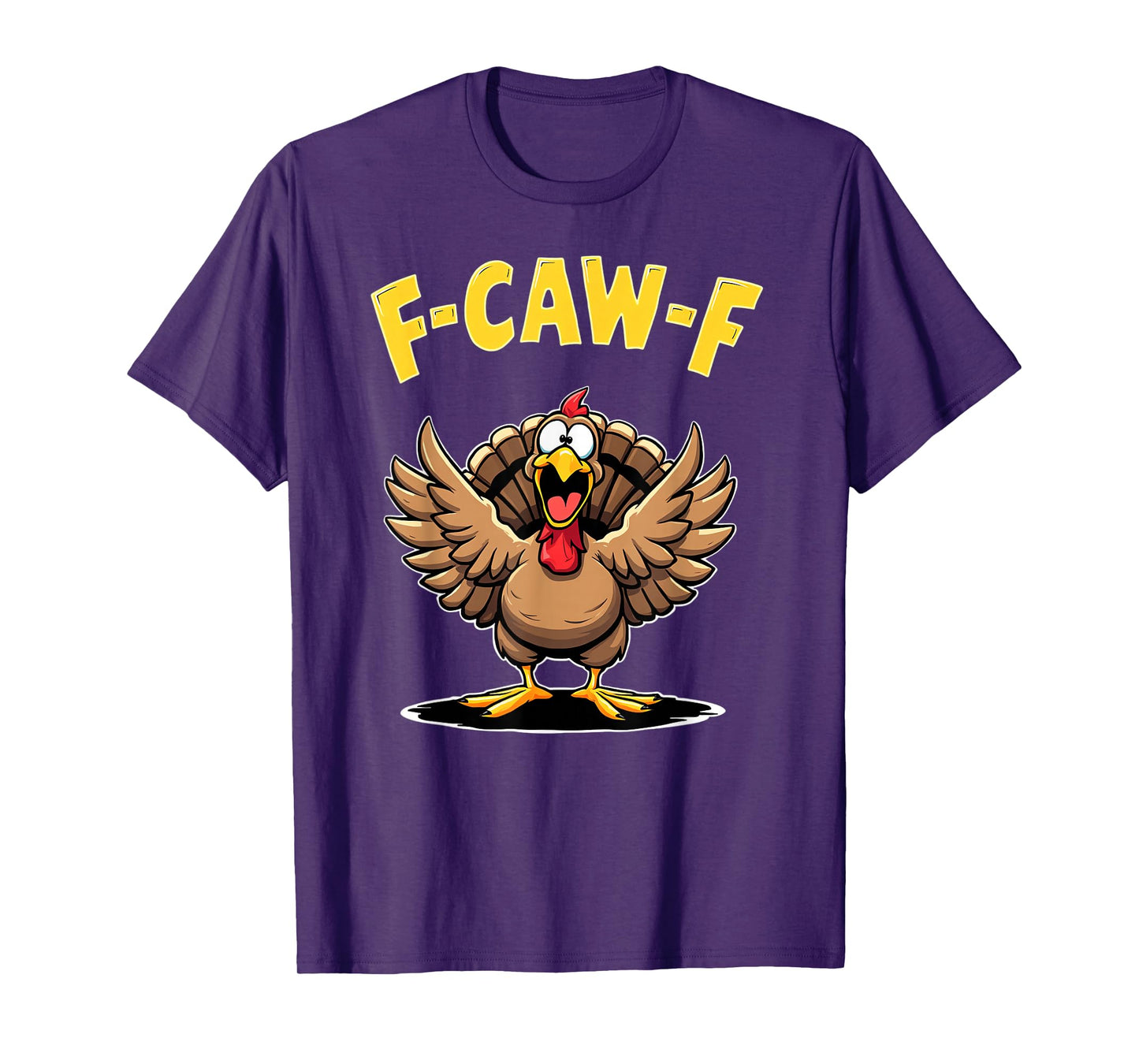 F-Caw-F Funny Turkey Graphic T-Shirt