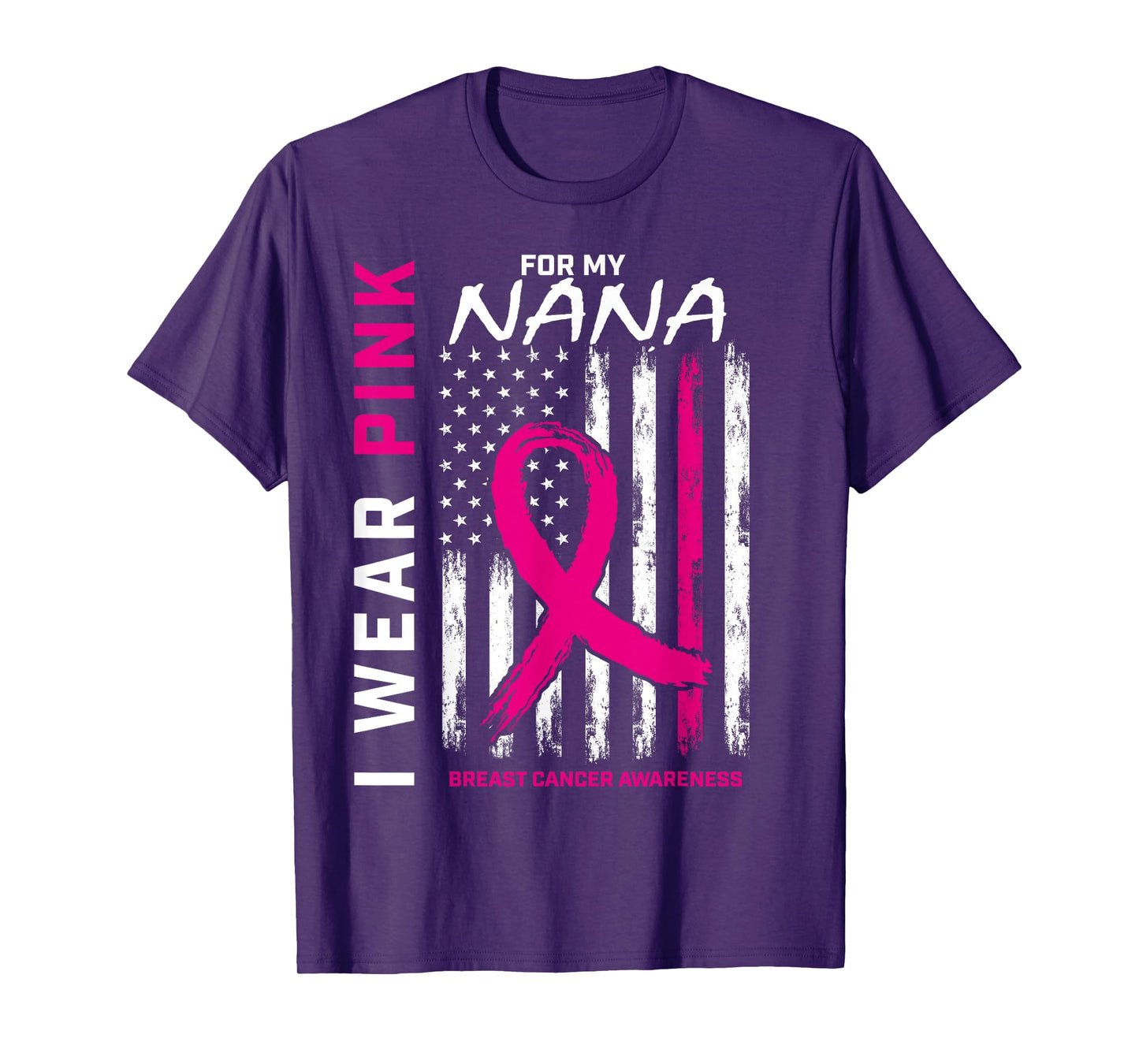 I Wear Pink For Nana Breast Cancer Awareness American Flag Women Kids Men T-Shirt