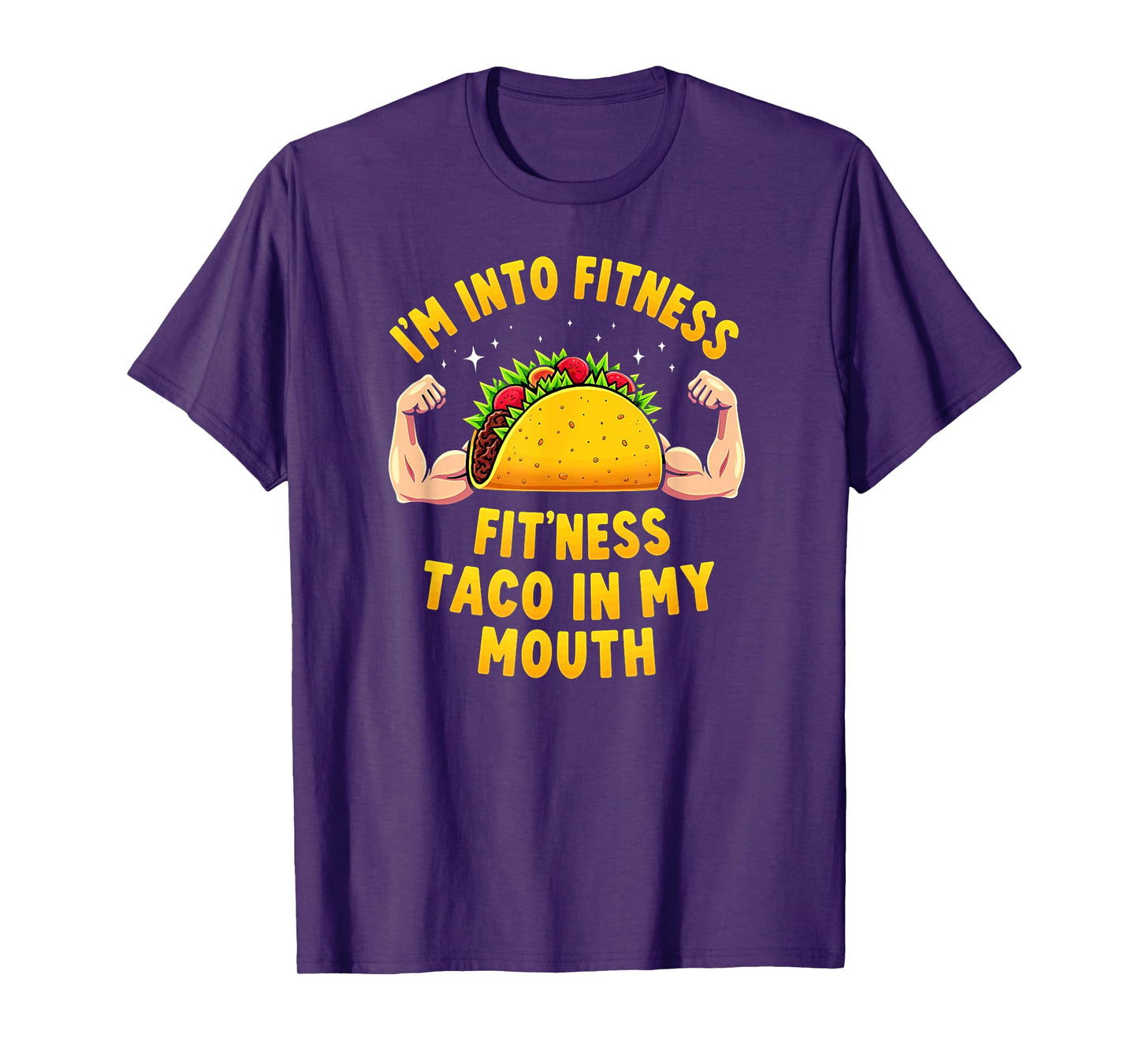 Humor Gym Workout Fitness Taco in My Mouth T-Shirt
