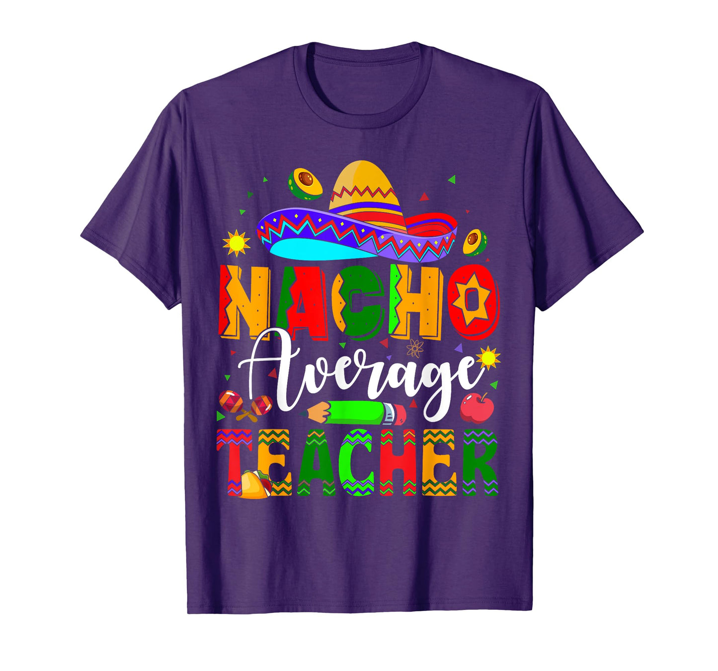 Nacho Average Teacher Mexican Teacher Cinco de Mayo Fiesta Men Women Girls Kids T-Shirt