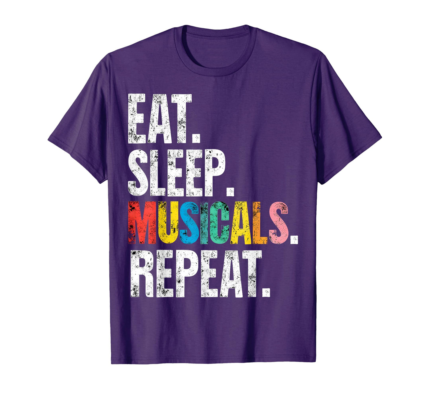 Eat Sleep Musicals Repeat Broadway Lover T-Shirt