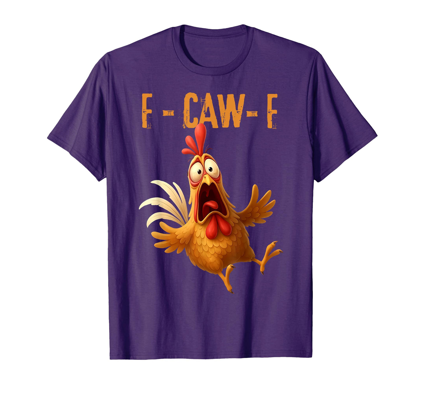 Funny F-Caw-F Chicken Rooster Meme Humor F CAW F Quote T-Shirt
