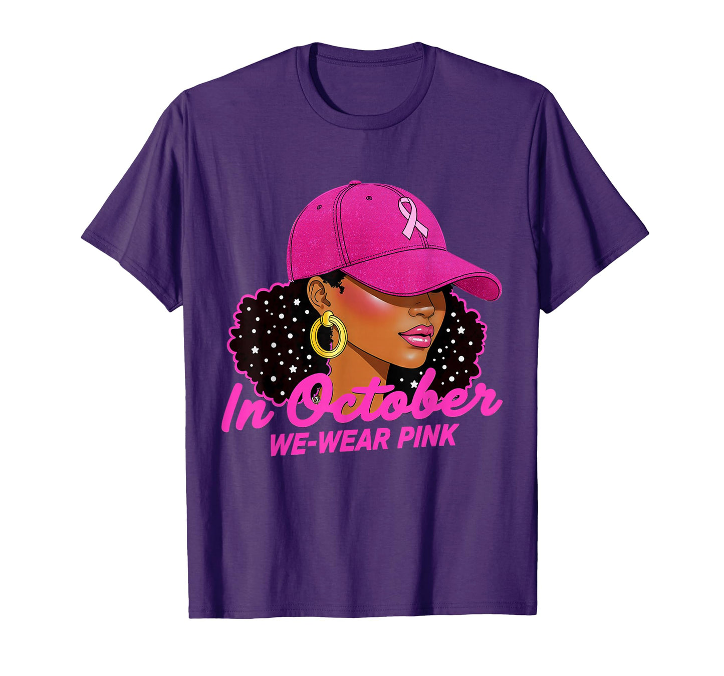 Black Women Breast Cancer Awareness in October We Wear Pink T-Shirt