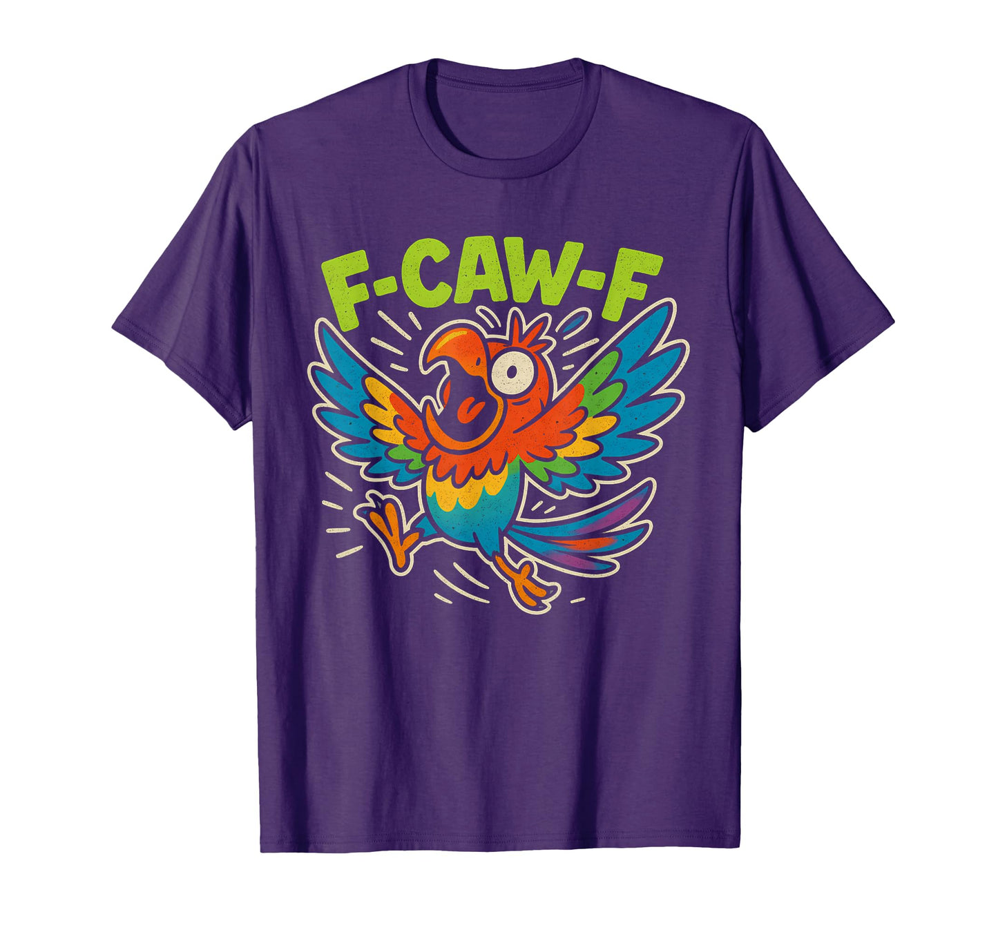 Funny F Caw F Parrot Fcawf Macaw F Awk Bird Cockatoo F Kaw F T-Shirt