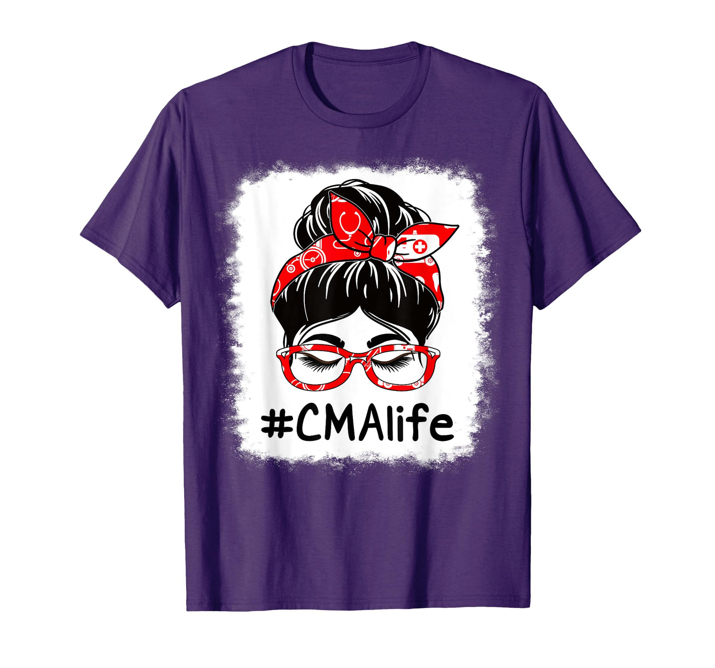 CMA Certified Medical Assistant Bleached Messy Bun For Work T-Shirt