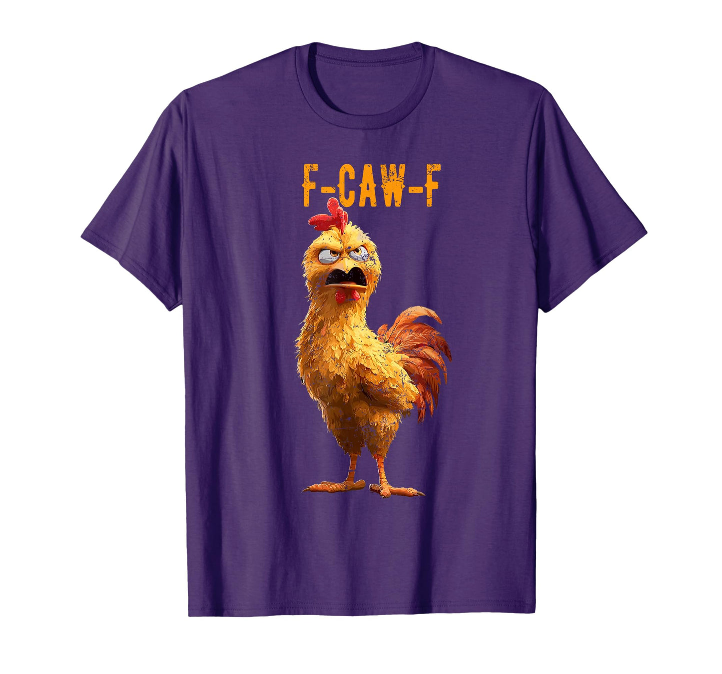 Cute F-Caw-F Funny Chicken Humor F-Caw-F Quote Rooster Meme T-Shirt