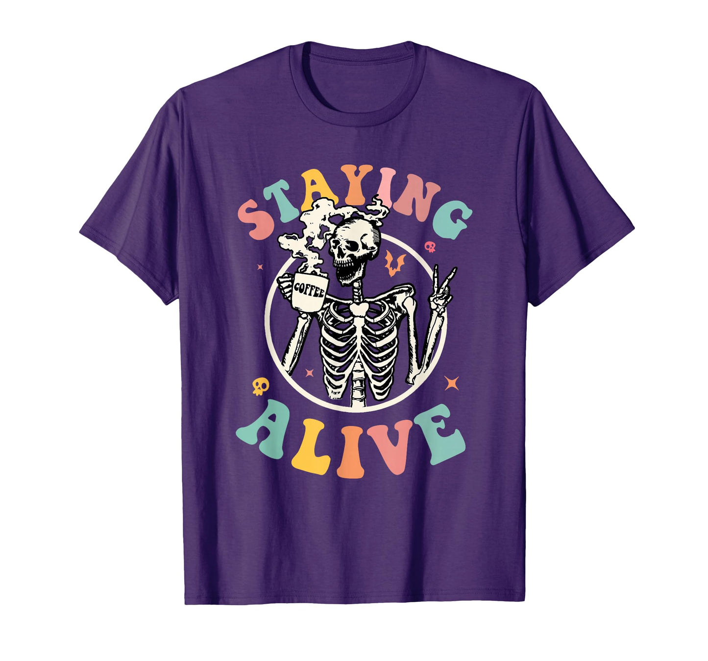 Staying Alive Skeleton Coffee Mug T-Shirt