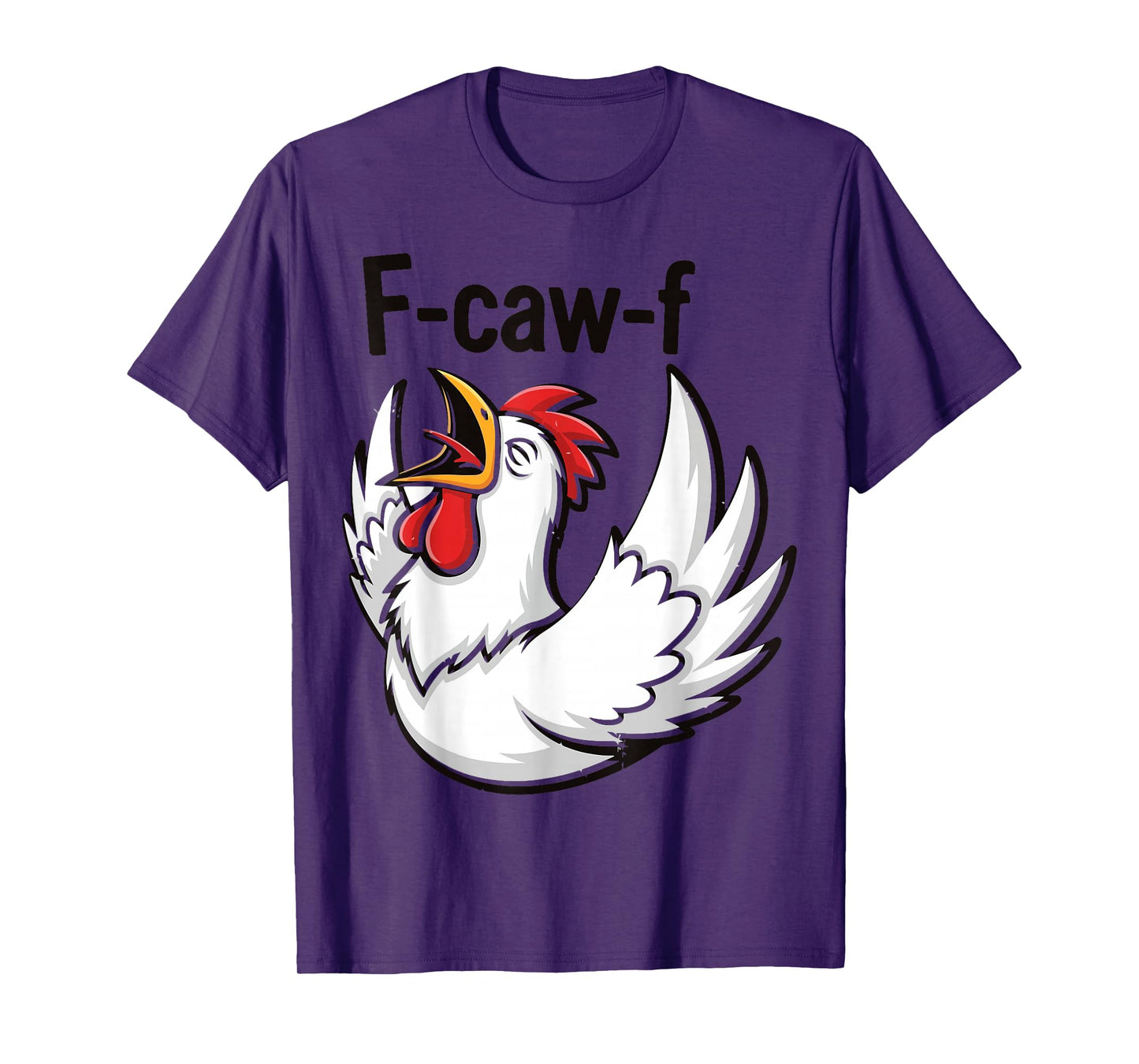 Funny F-Caw-F Rooster Chicken Pun Meme, Viral Humor Quote T-Shirt