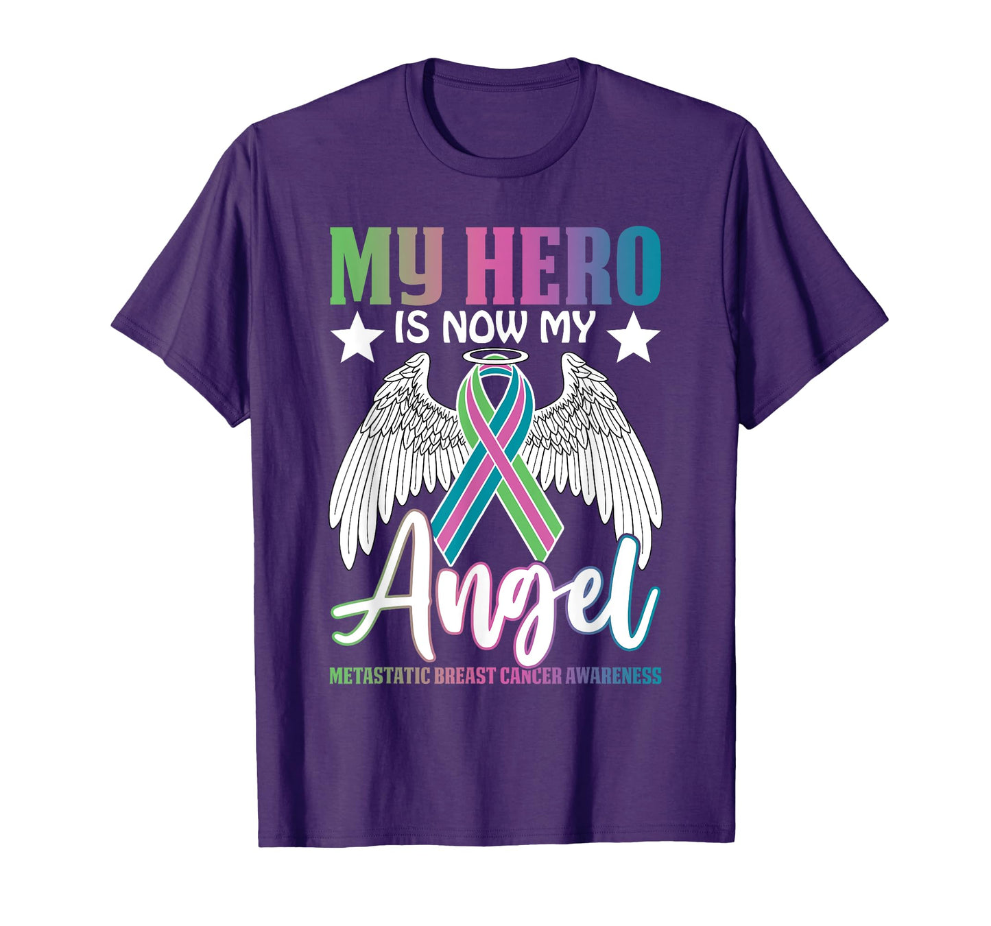 My Hero Is Now My Angel Metastatic Breast Cancer Awareness T-Shirt