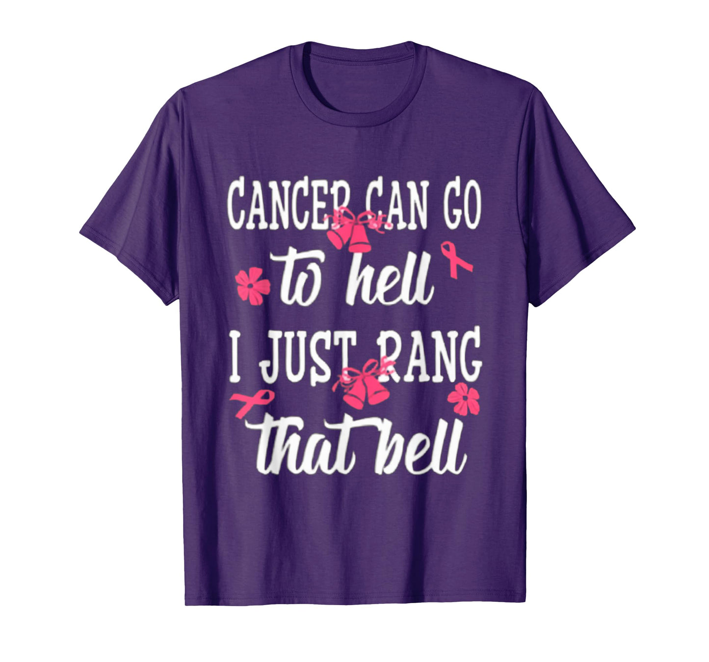 cancer can go to hell i just rang that bell breast cancer T-Shirt