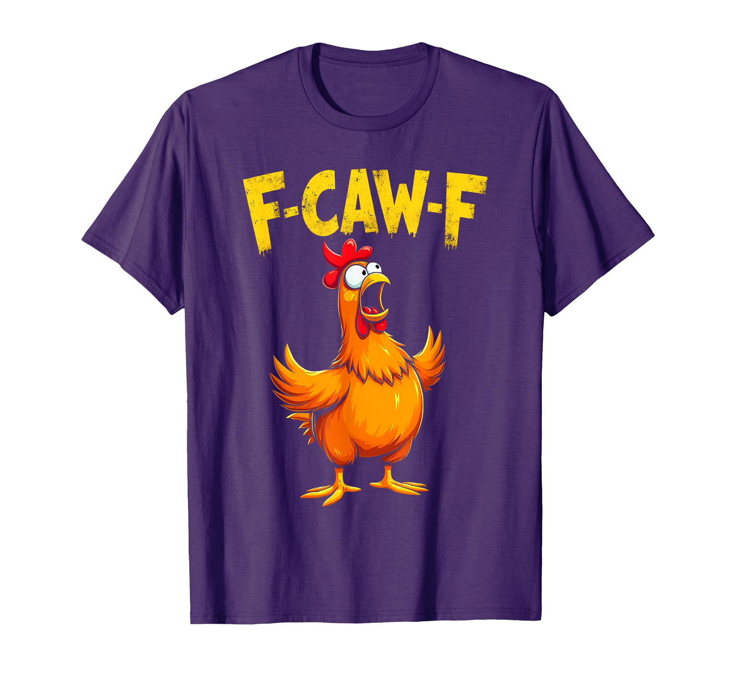 F Caw F Funny Chicken Humor F-Cow-F T-Shirt